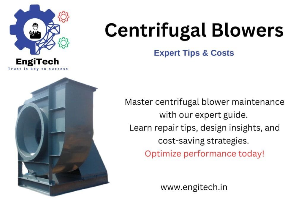 Centrifugal Blower Maintenance Guide | Expert Tips & Costs