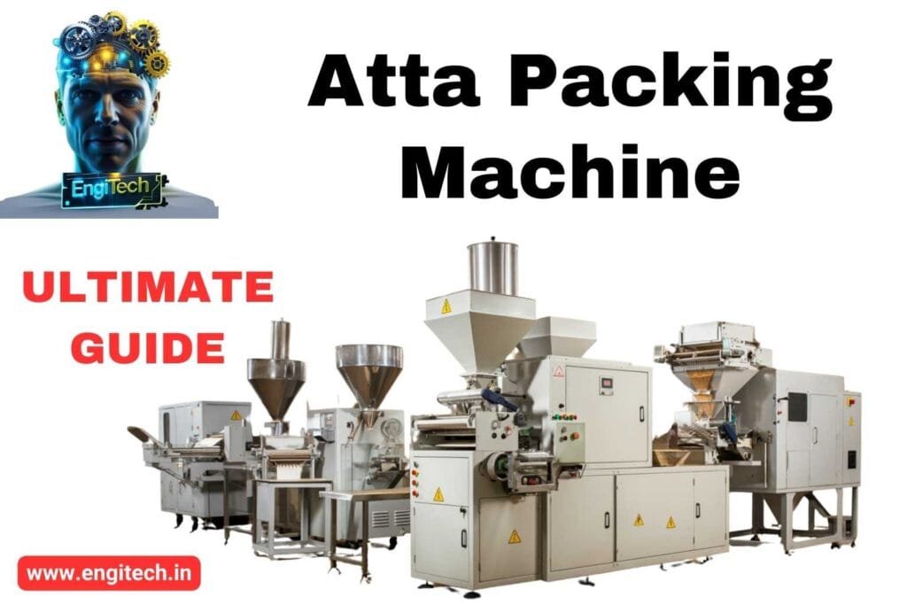 Atta Packing Machine: The Ultimate Guide to Streamlined Flour Packaging