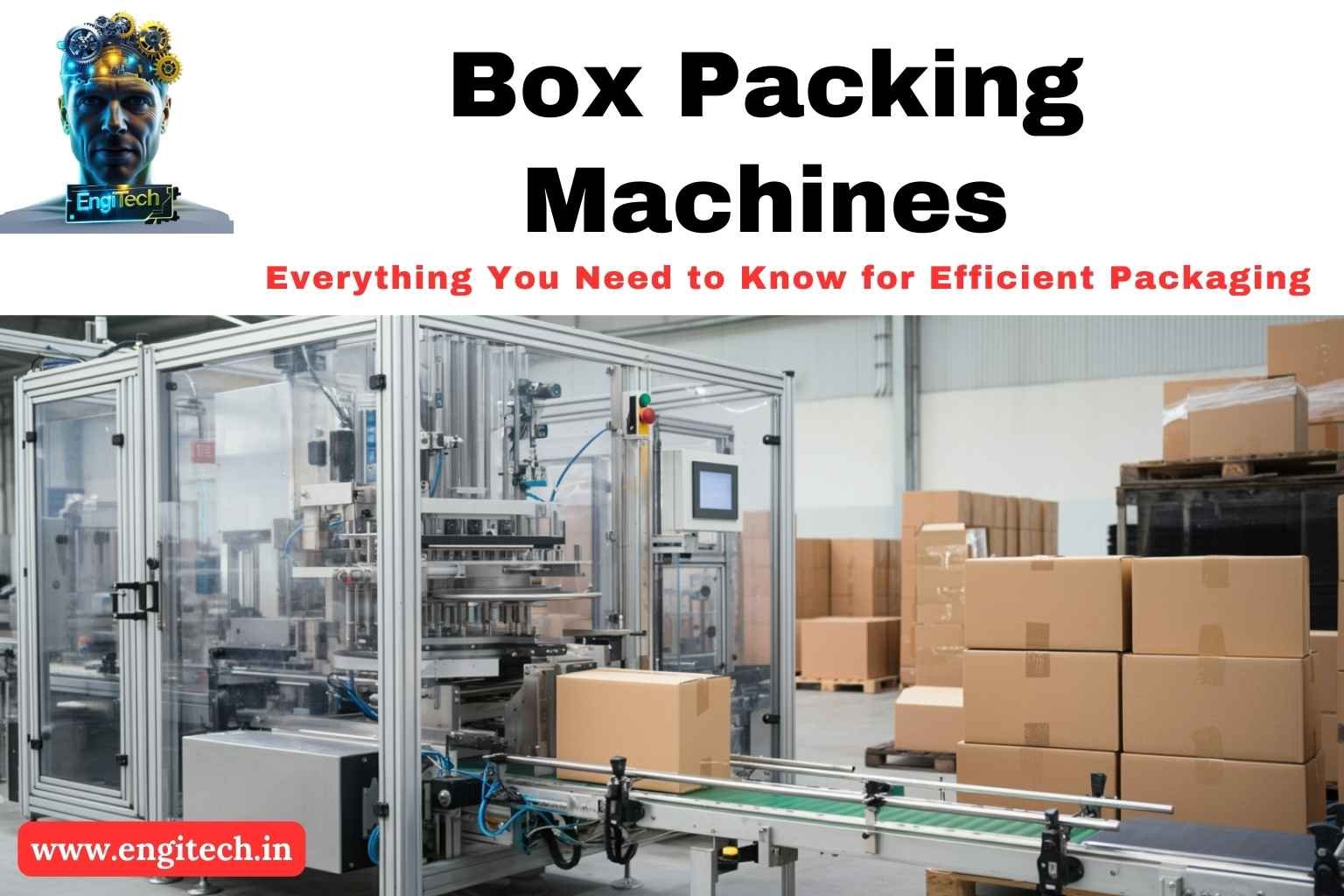 The Ultimate Guide to Box Packing Machines: Everything You Need to Know for Efficient Packaging