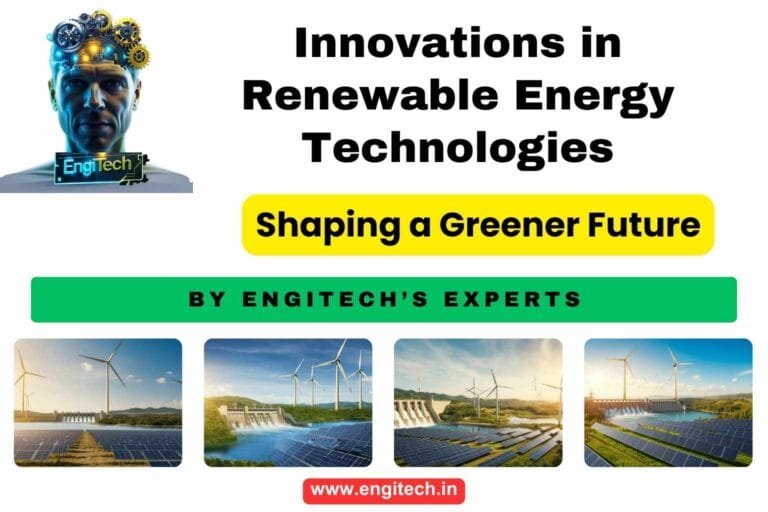 Innovations in Renewable Energy Technologies: Shaping a Greener Future